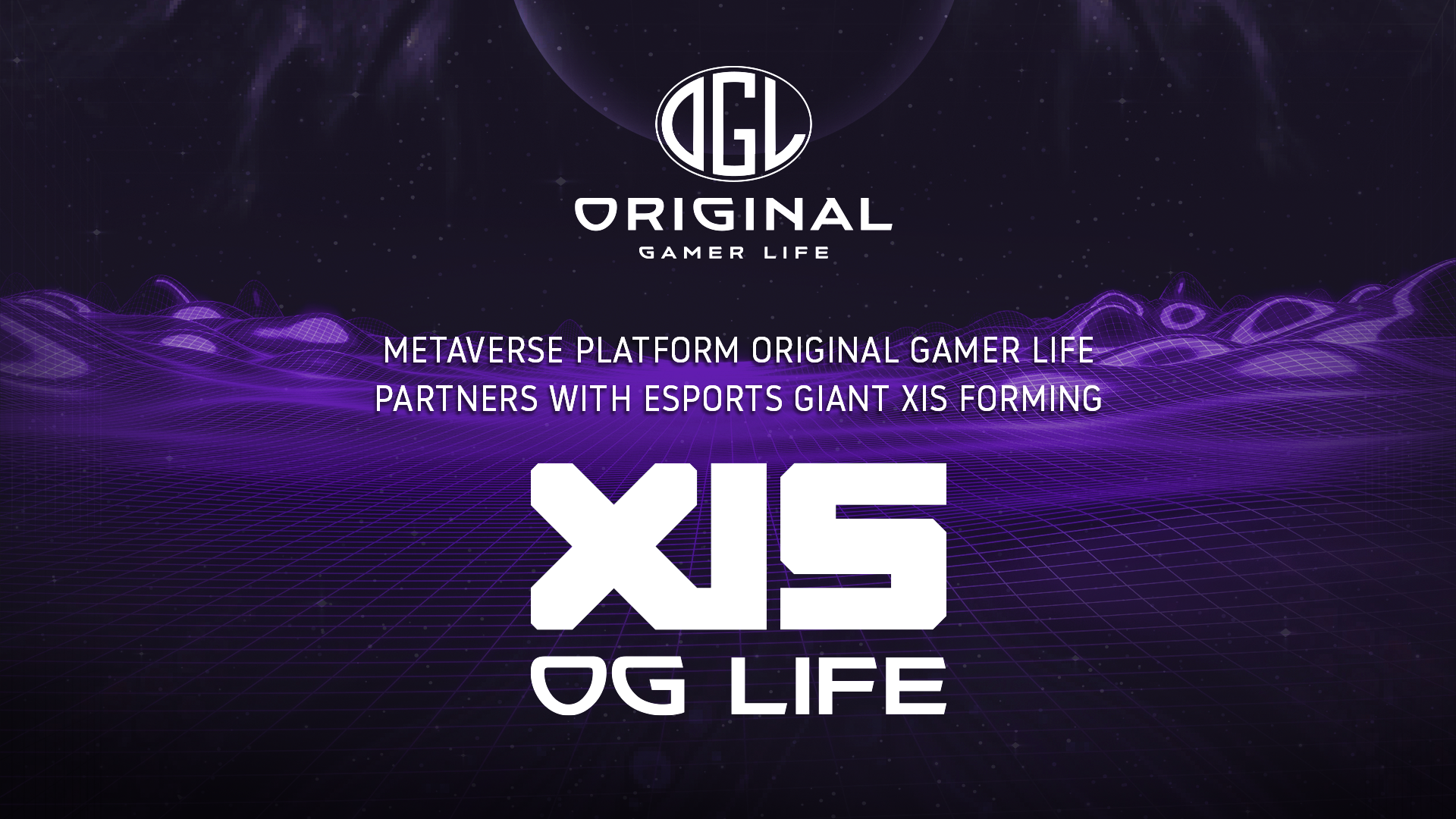 Metaverse Platform Original Gamer Life Partners with Esports Giant XIS to Form XIS OG Life